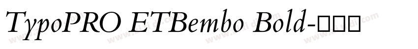 TypoPRO ETBembo Bold字体转换